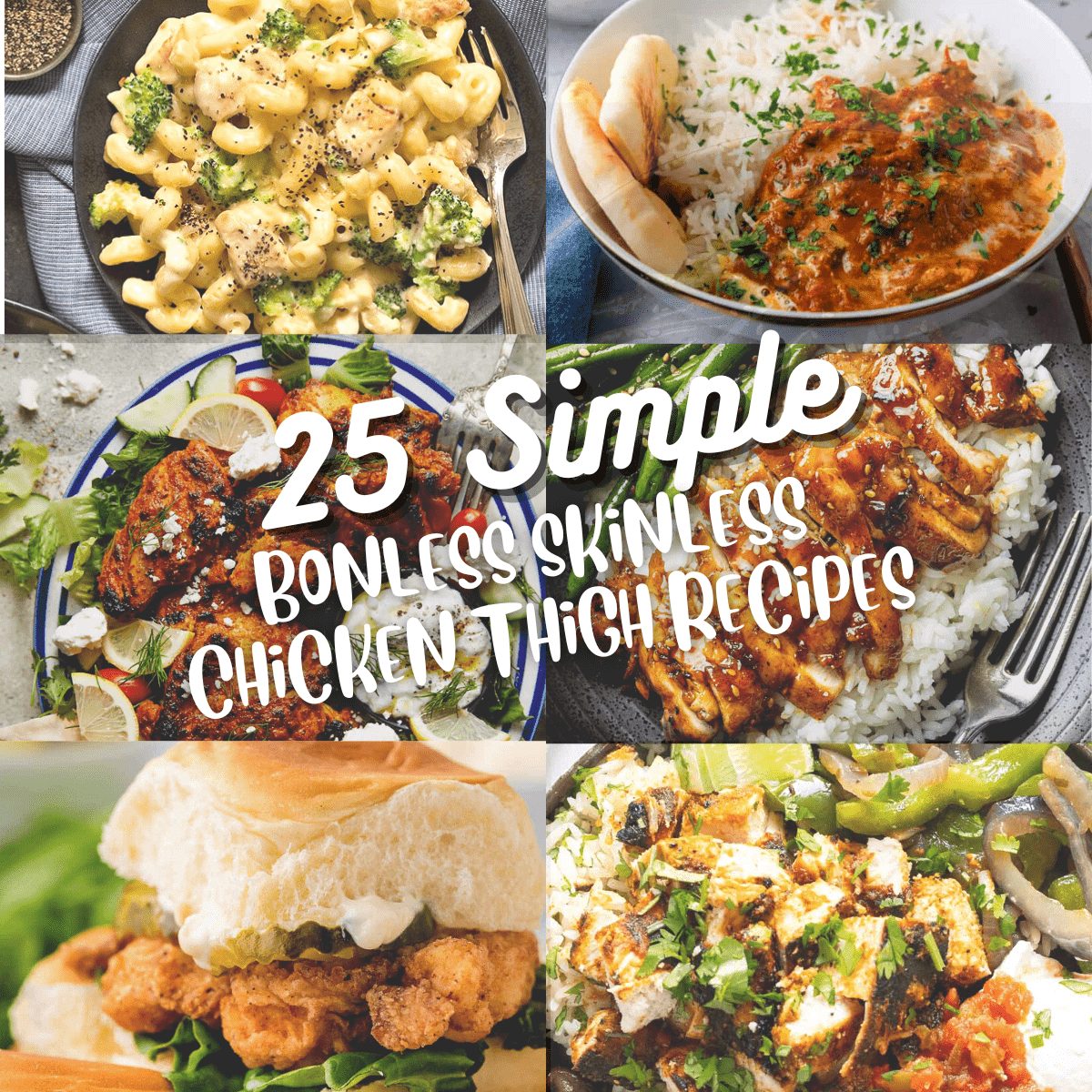 25 Simple Boneless Skinless Chicken Thigh Recipes