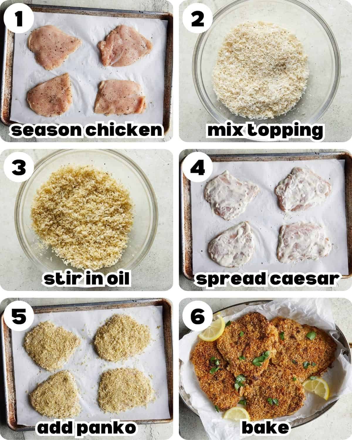 Six-step collage showing chicken seasoned, panko mixed with oil, Caesar dressing spread over the chicken, topping added, and chicken baked until golden.