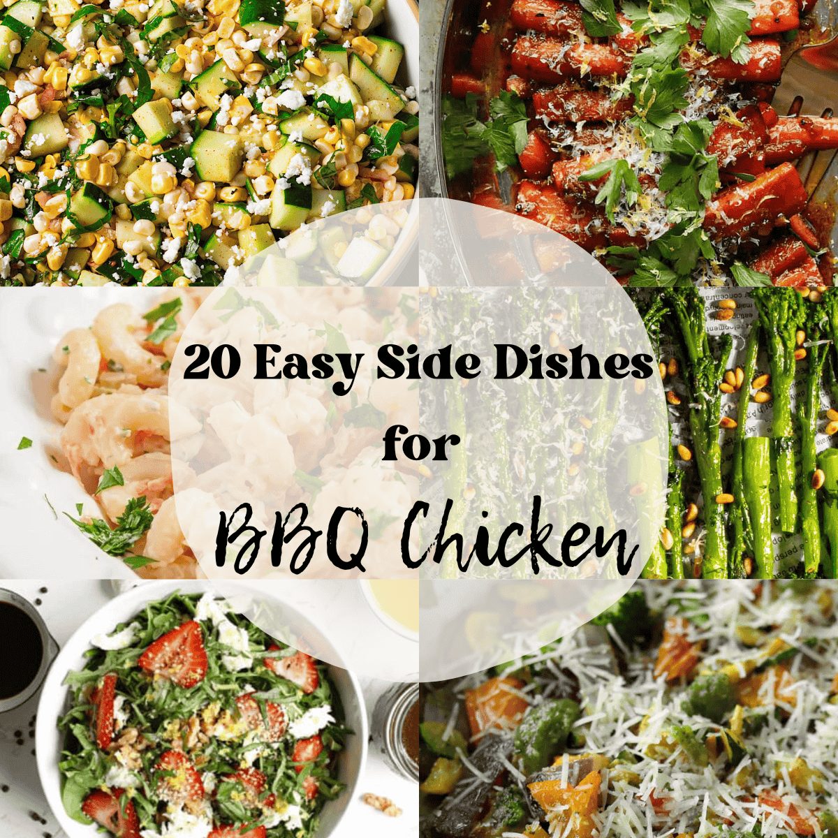 A 6 photo collage showing side dish recipes with text overlay that says '20 easy side dishes for bbq chicken'.
