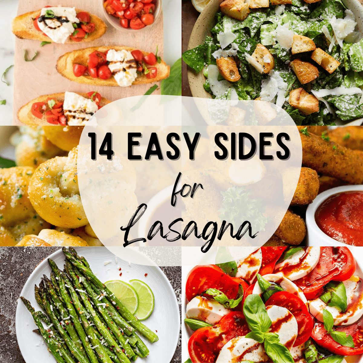A 6 photo collage showing side dishes for lasagna.