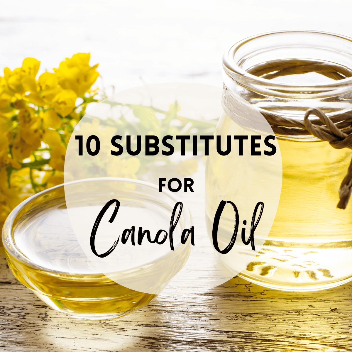 10 Substitutes for Canola Oil in Baking