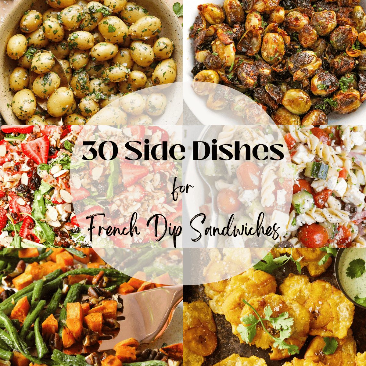 What To Serve With French Dip Sandwiches (30 Sides)