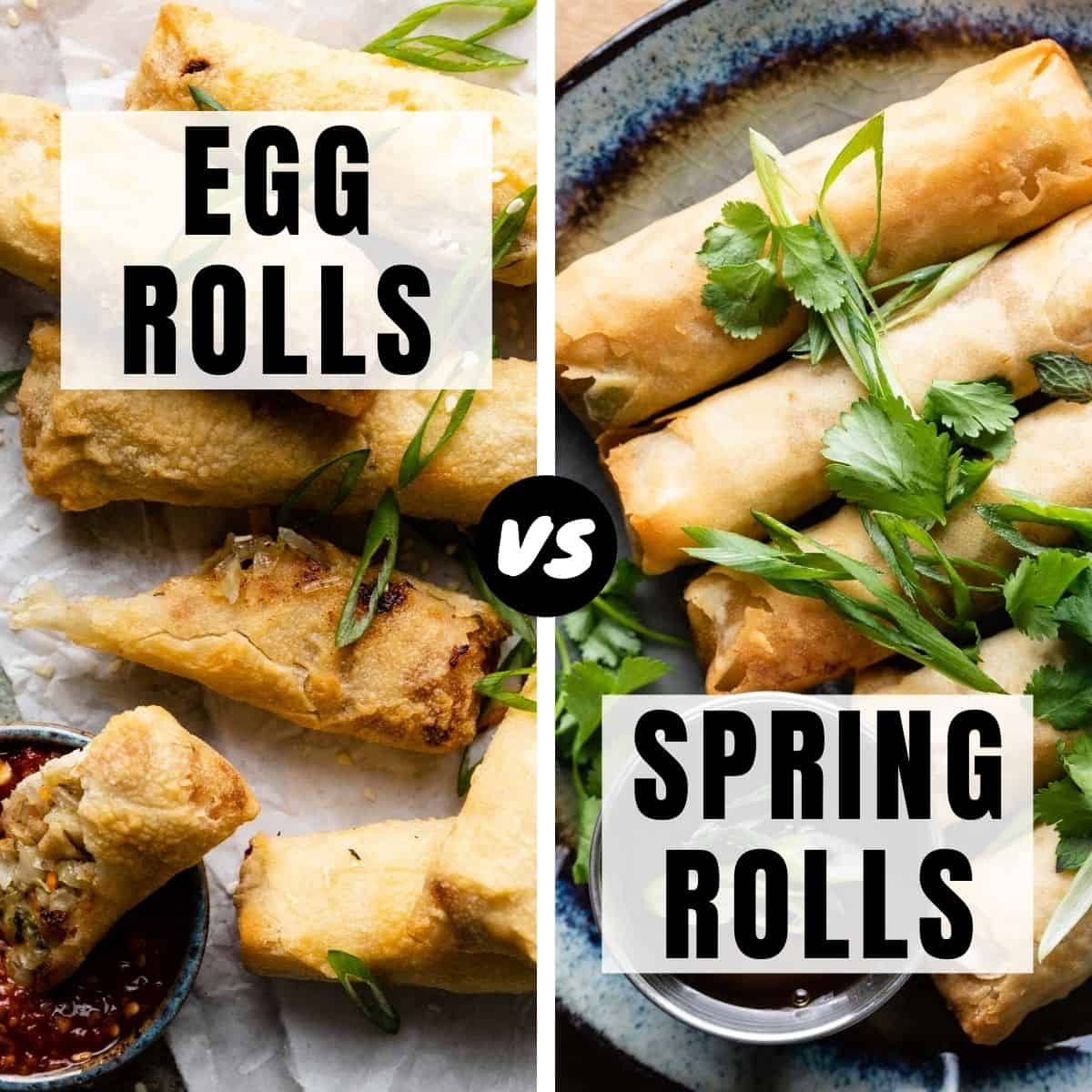 Egg Rolls vs Spring Rolls