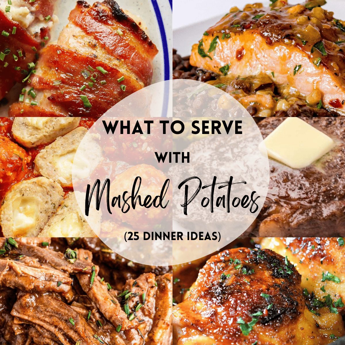 What To Serve With Mashed Potatoes (25 Dinner Ideas)