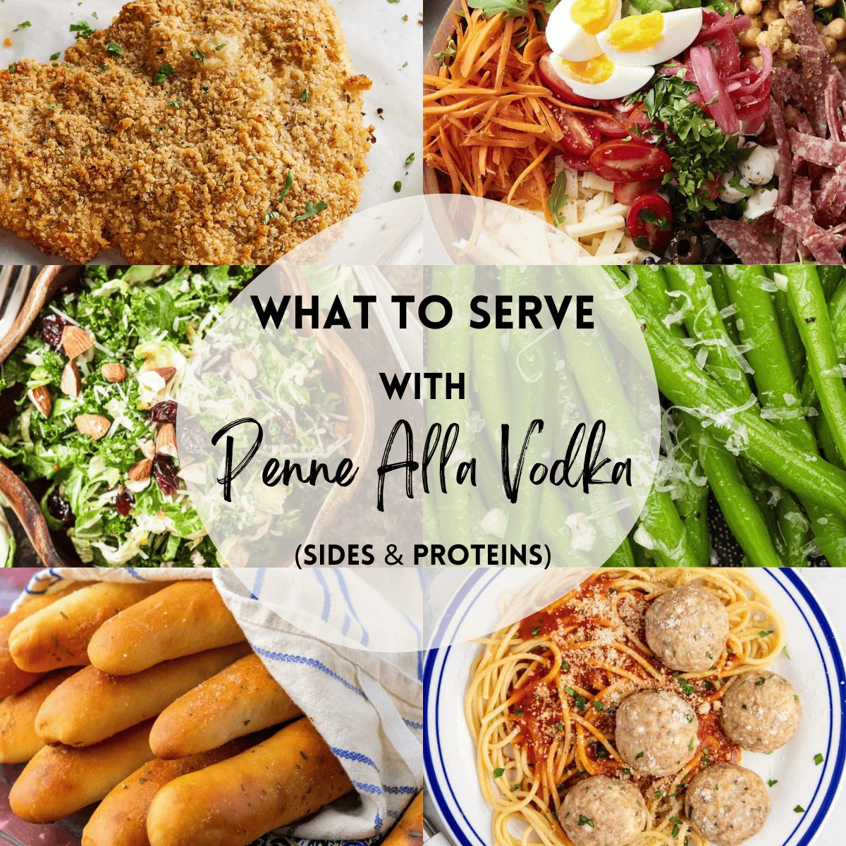What To Serve With Penne Alla Vodka (Side Dishes & Proteins)