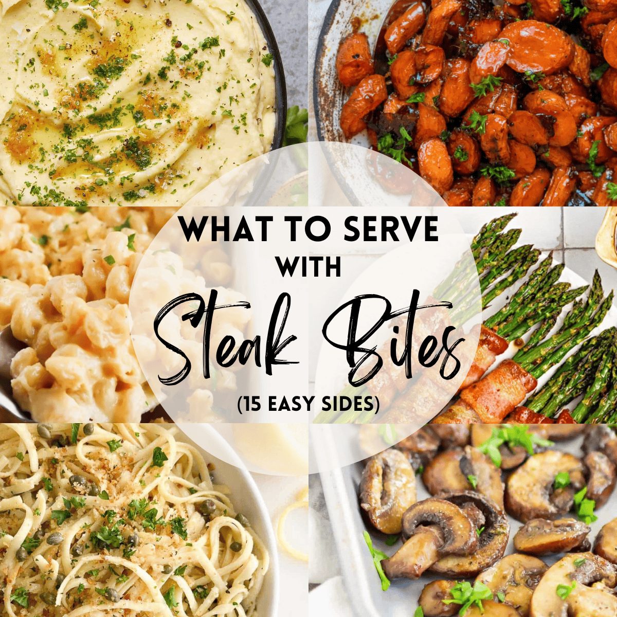 What To Serve With Steak Bites: 15 EASY Side Dishes