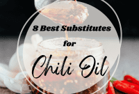 No Chili Oil? 8 Savvy Substitutes to Save Your Meal