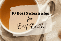 No Beef Broth? 10 Genius Swaps