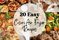 20 Quick & Flavorful Cosori Air Fryer Dishes