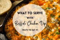 Buffalo Chicken Dip: Ultimate Serving Ideas
