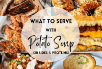 Elevate Your Potato Soup: 20 Side and Protein Ideas