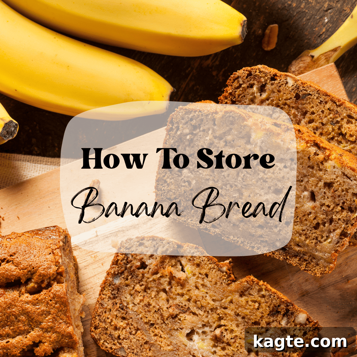 Keep Your Banana Bread Fresh Shelf Life and Storage Tips 2 Overhead image of a beautifully golden brown banana bread loaf, sliced and presented with fresh bananas, with text overlay saying 'how to store banana bread for ultimate freshness'.
