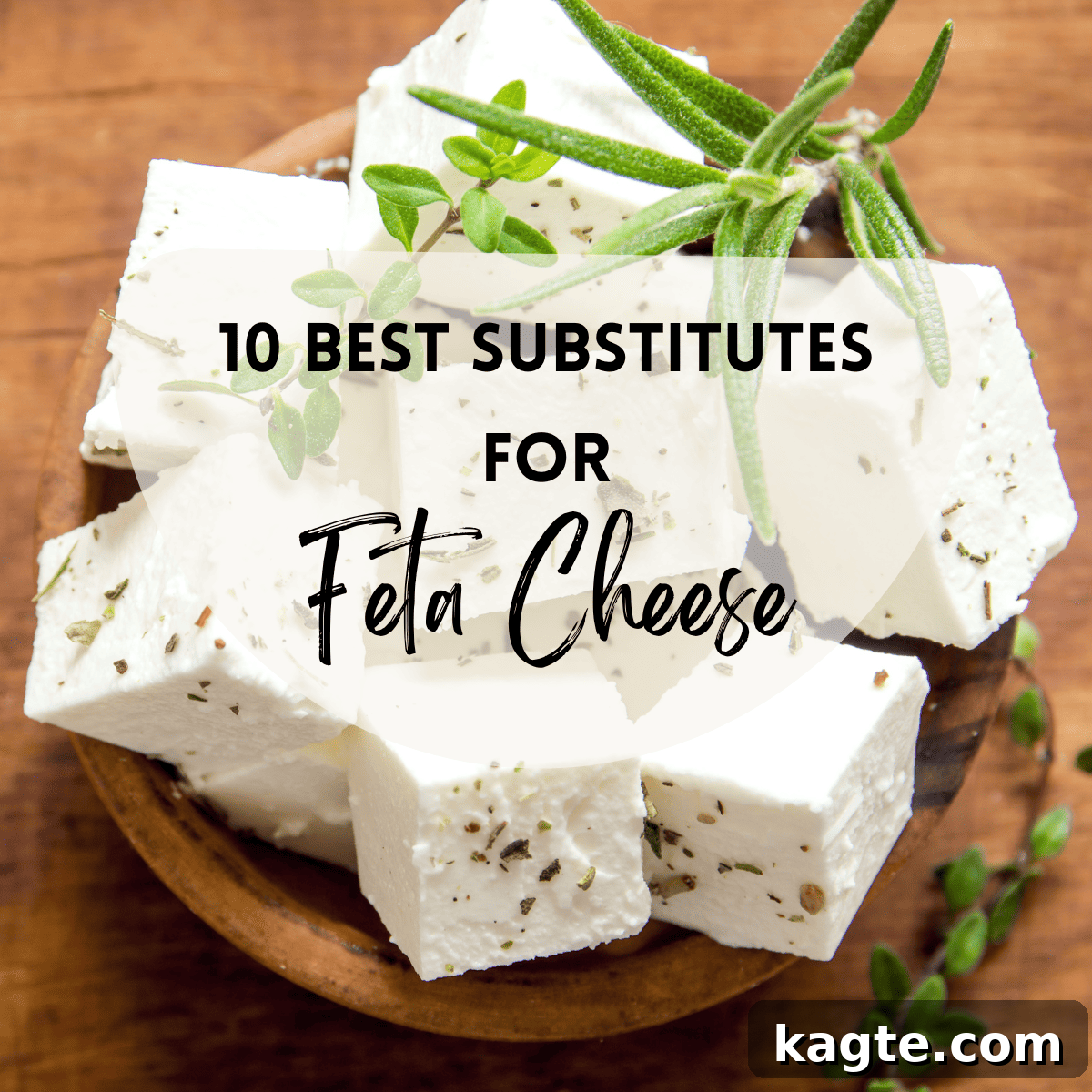 10 Perfect Feta Cheese Swaps 2 Up close photo of feta cheese with text overlay that says '10 best substitutes for feta cheese'.
