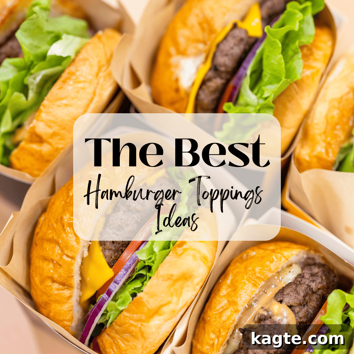 An inviting overhead view of various gourmet burgers, showcasing a delightful array of fresh toppings and diverse buns, with text overlay: 'The Best Hamburger Toppings Ideas'.