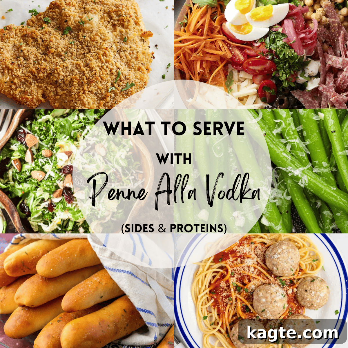 A 6 photo collage showing various side dish and protein recipes with text overlay that says 'what to serve with penne alla vodka (sides and proteins)'.